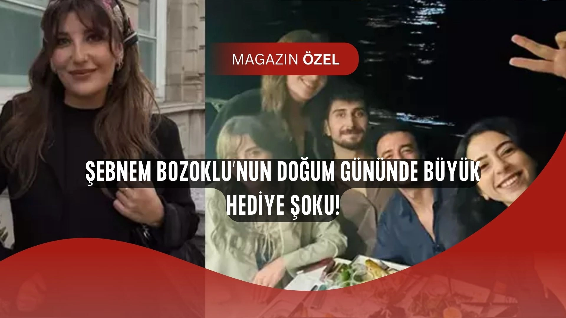 Şebnem Bozoklu’ya doğum gününde hediye şoku!