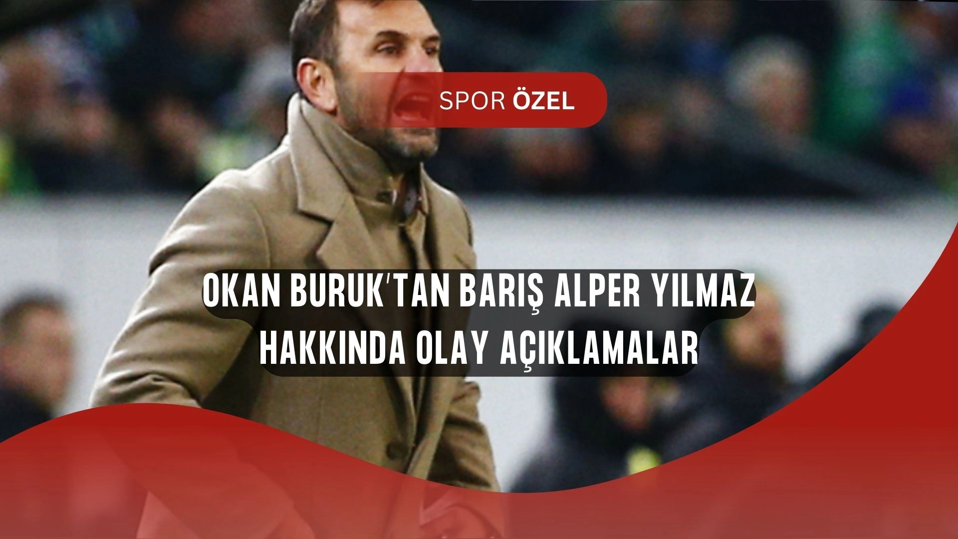 Okan Buruk’tan flaş Barış Alper sözleri: “Onu bir anda silemeyiz!”