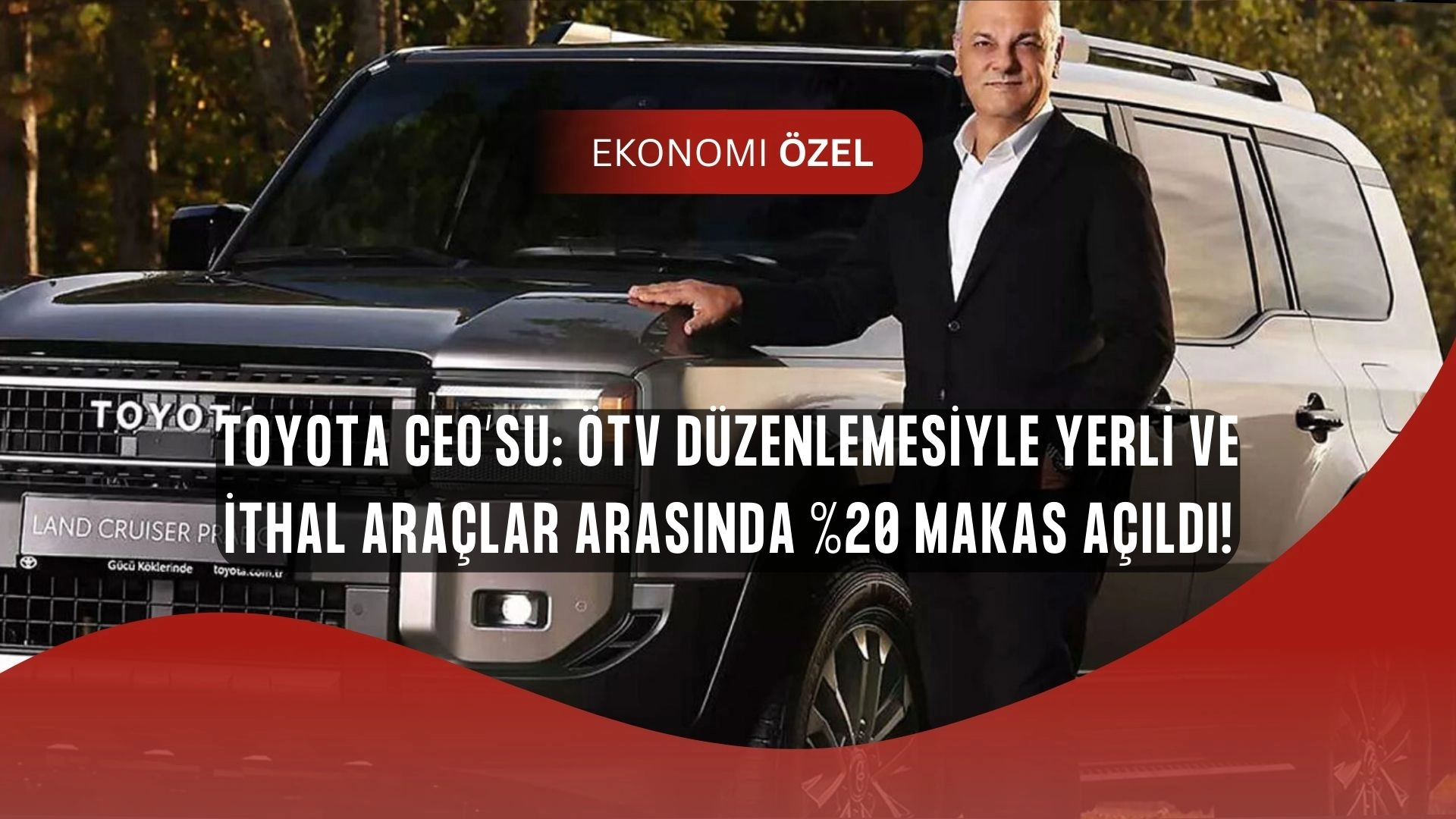 Toyota CEO’sundan Şok Açıklama! ÖTV Düzenlemesiyle Araç Fiyatlarında Büyük Fark