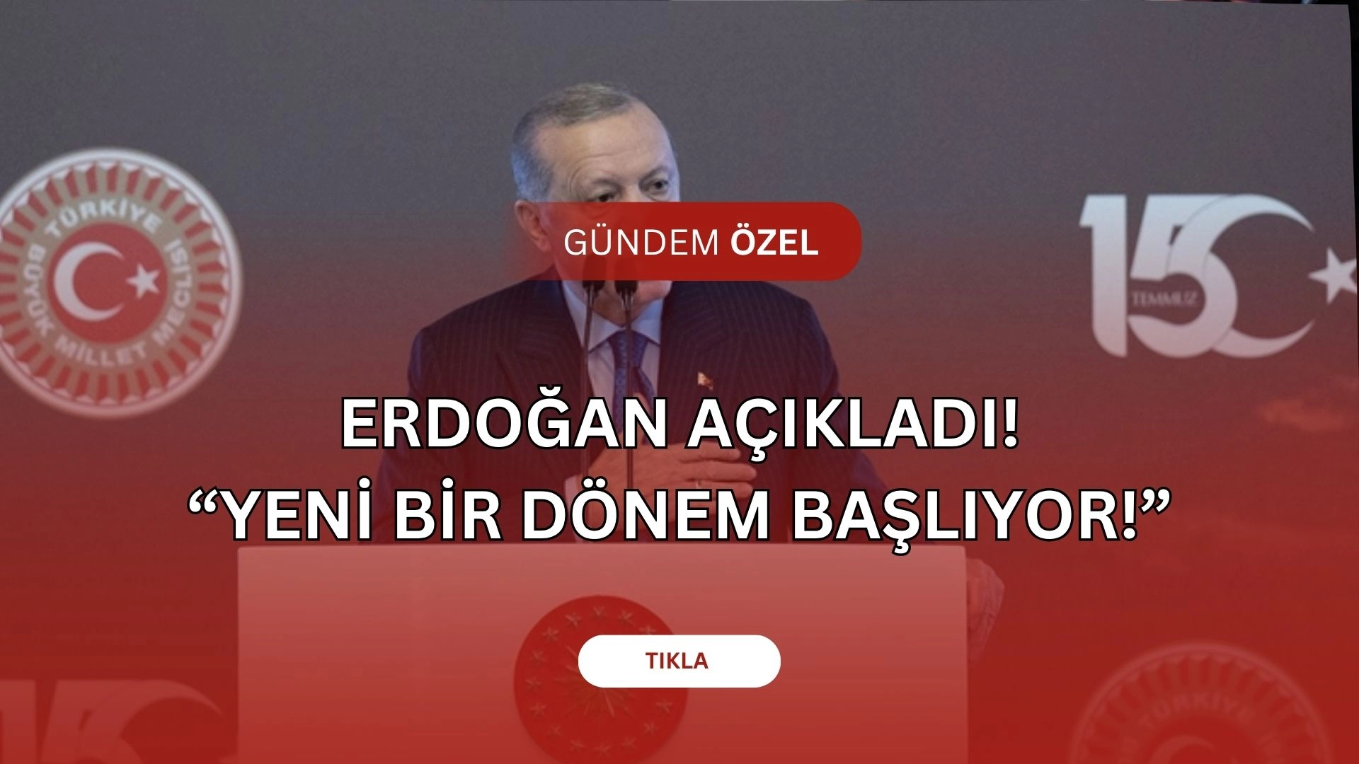 Erdoğan'dan Sert Mesaj: Yeni Dönem Başlıyor!