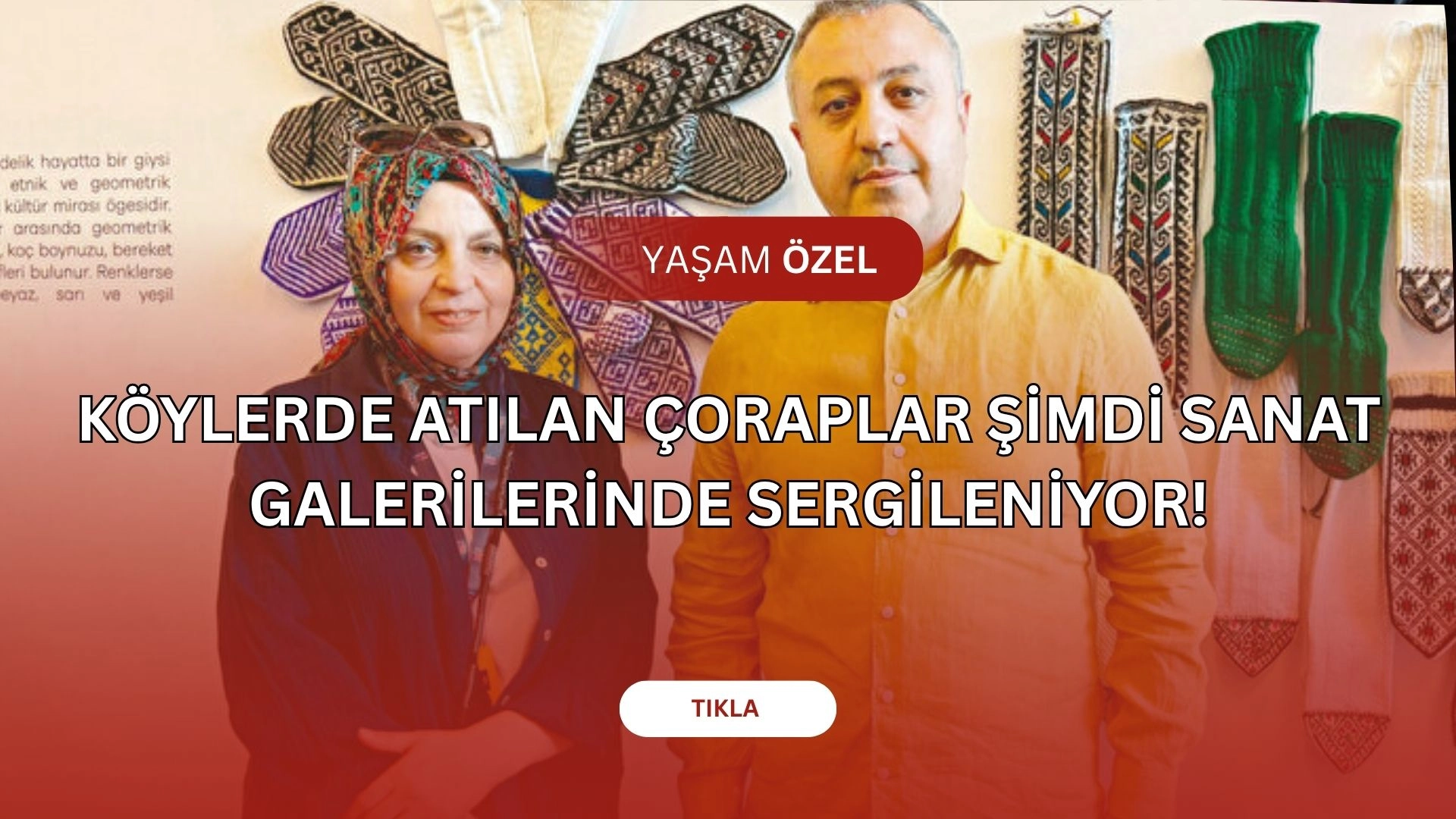 Sadece Bir Çorap Sanmayın! Van’dan Dünyaya İlham Veren Kültürel Miras Sergisi