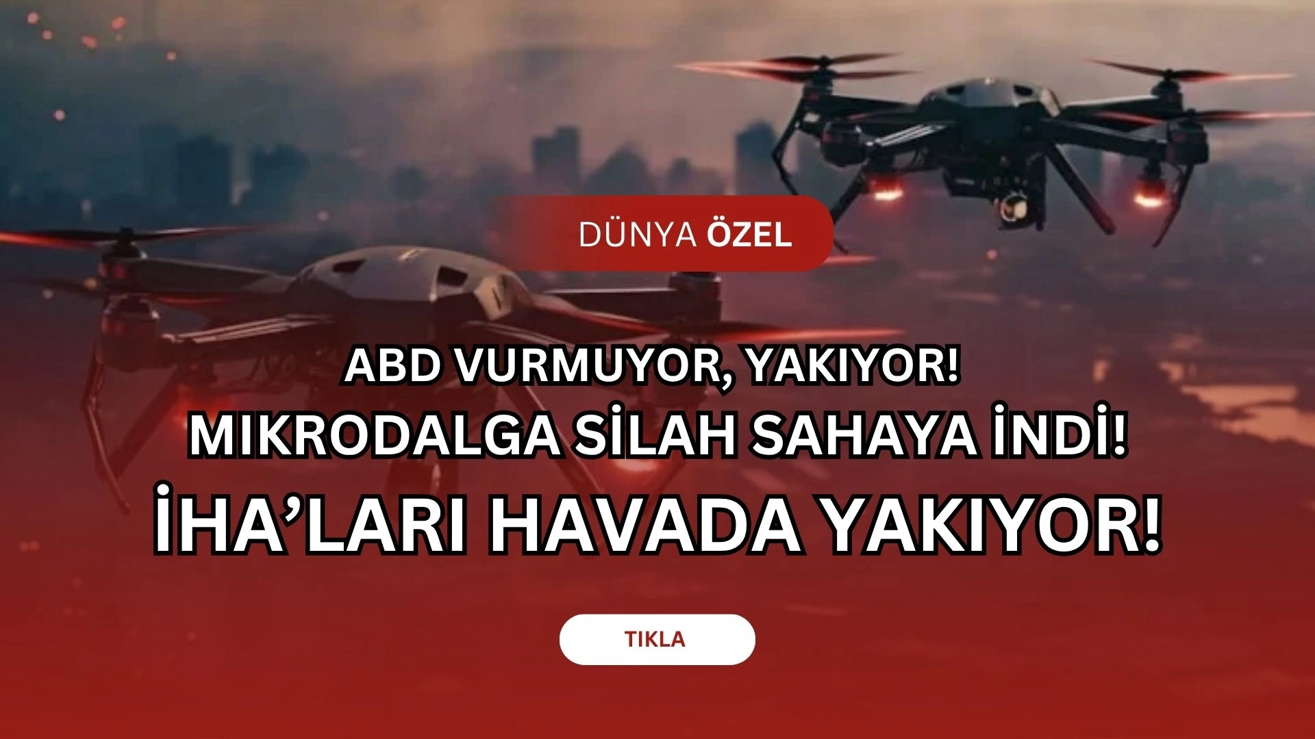 ABD’den Şok Teknoloji! Mermisiz, Lazersiz Silah: İHA’ları Mikrodalgayla Yere Seriyorlar!