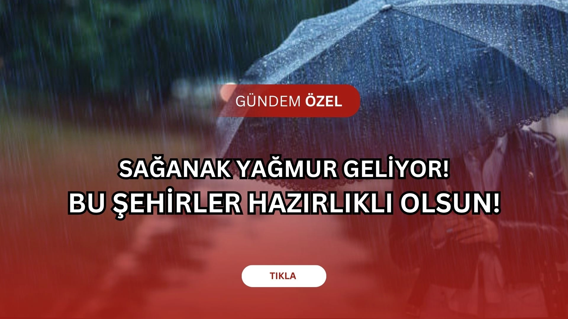 Meteoroloji Uyardı: 17 İl İçin Sel ve Dolu Alarmı Verildi! Tatilciler Dikkat!