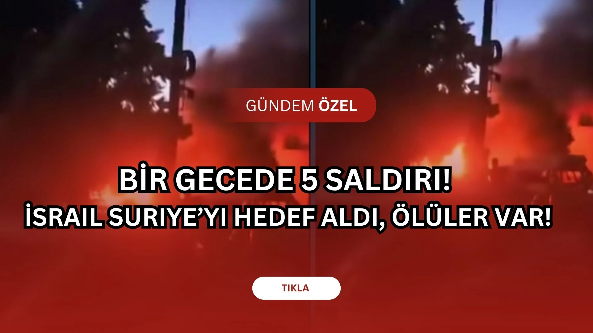 ORTADOĞU ALEV ALEV: İsrail'den Suriye'ye bomba yağmuru! Süveyda’da kan durmuyor…