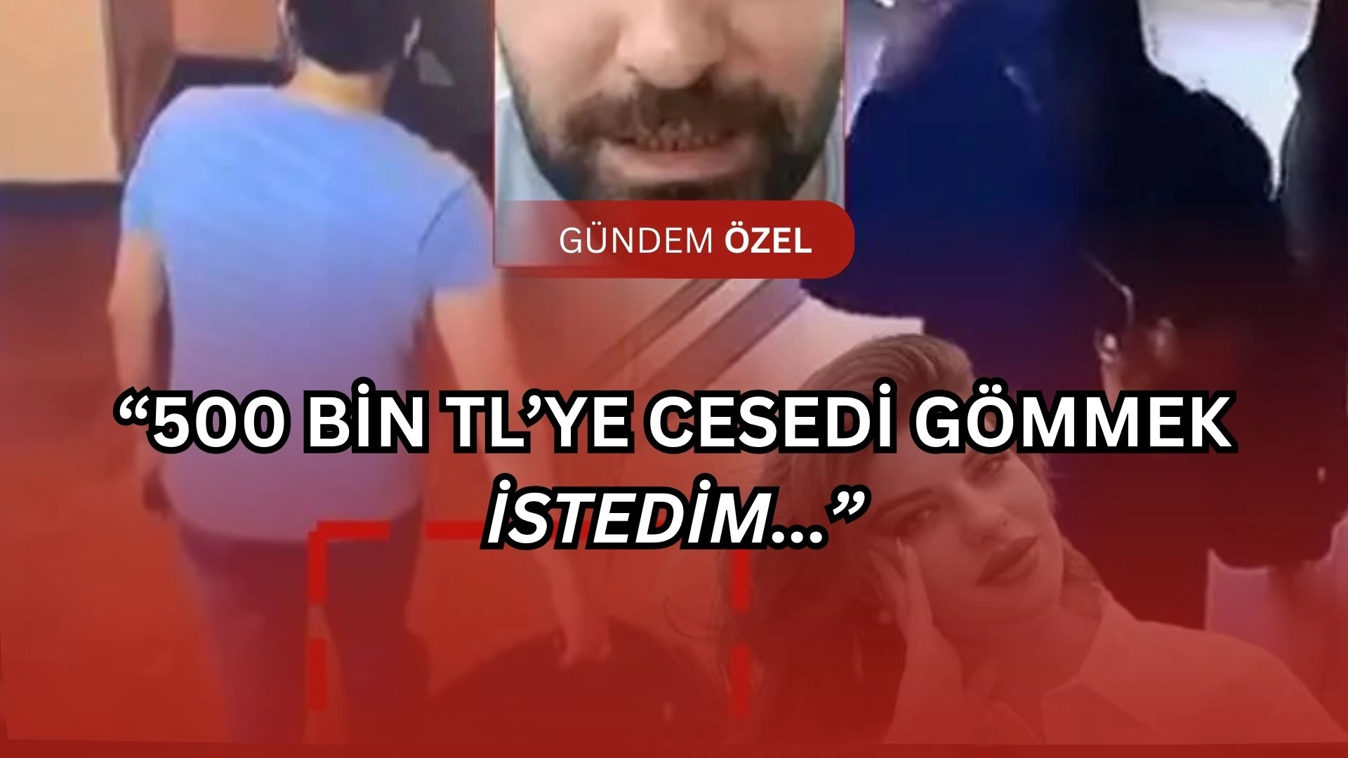 “Valiz Var, Gömülmesi Lazım” Ayşe Tokyaz Cinayetinde Kan Donduran İtiraf!