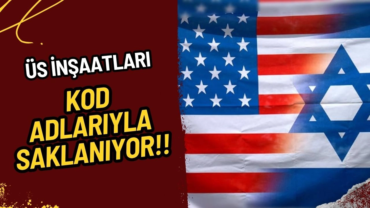 ABD'den İsrail'e Gizemli Milyonlar: Üs İnşaatları Kod Adlarıyla Saklanıyor!