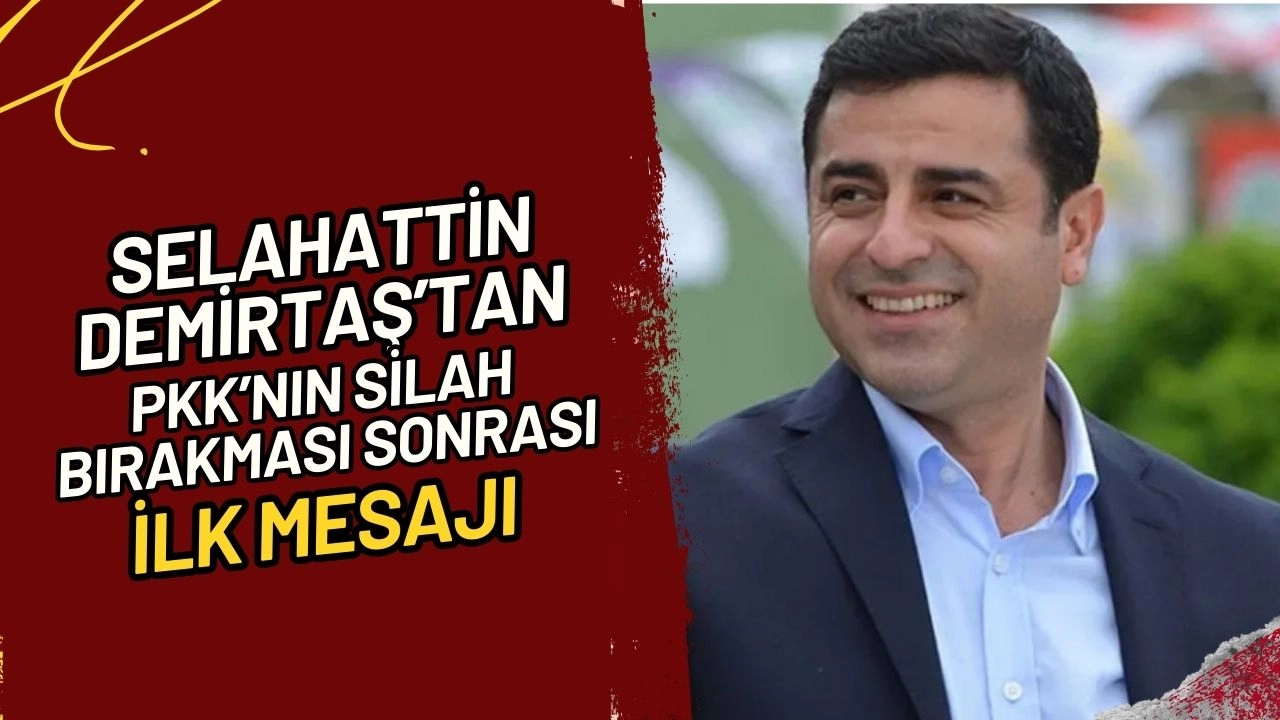 Selahattin Demirtaş'tan PKK'nın Silah Bırakması Sonrası Anlamlı Mesaj! "Barışın Kaybedeni Olmaz!"