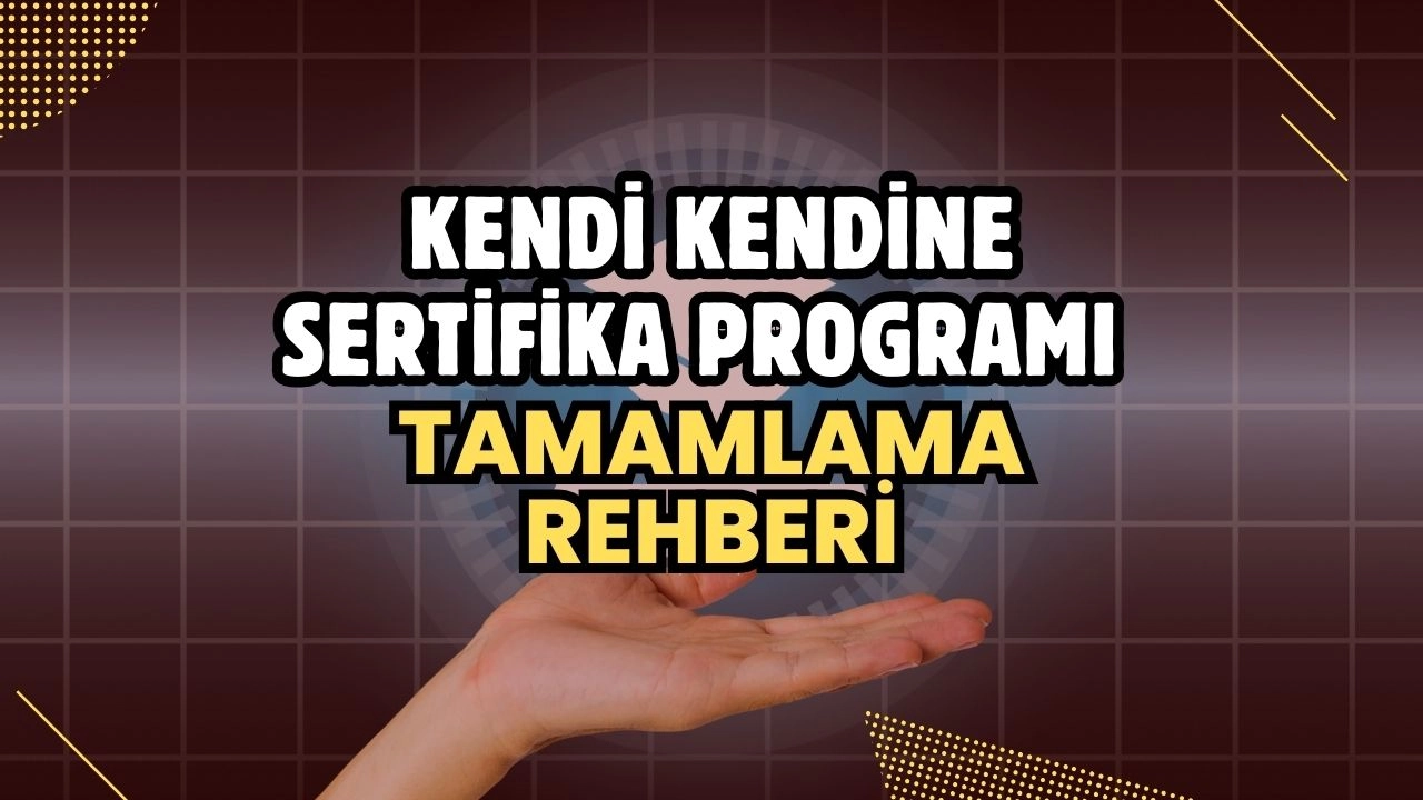 Kendi Kendine Sertifika Programı Tamamlama Rehberi