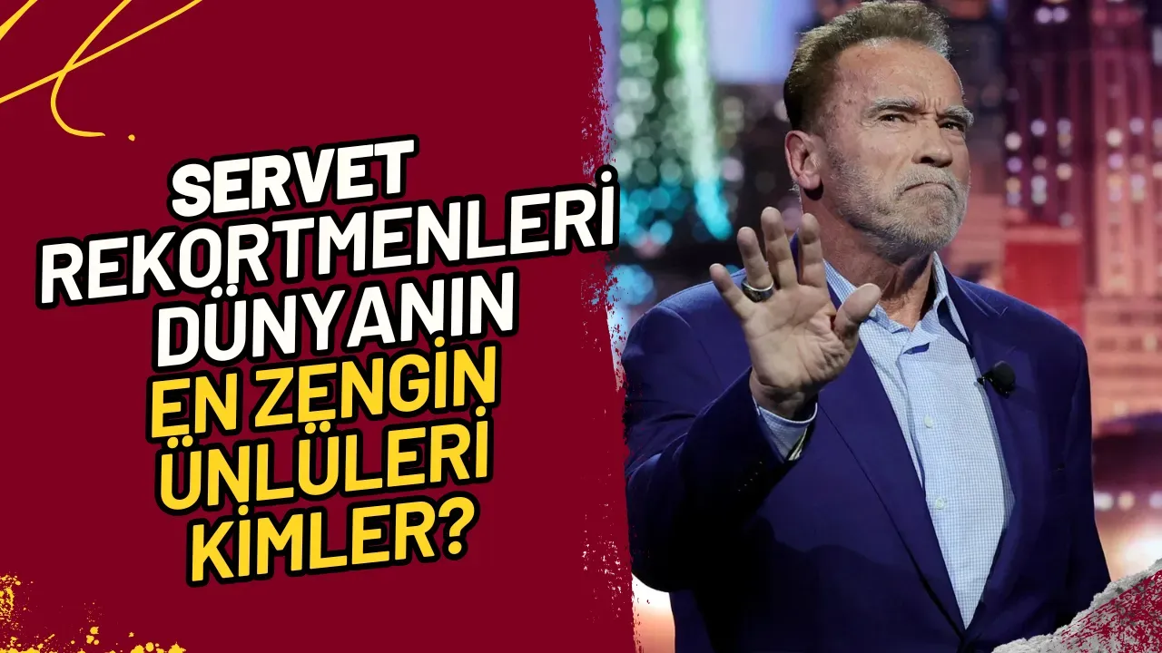 Servet Rekortmenleri Dünyanın En Zengin Ünlüleri Kimler?