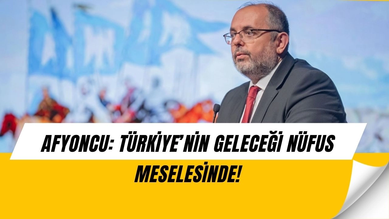 Şok açıklama! Prof. Dr. Afyoncu’dan nüfus uyarısı: Geleceğimiz risk altında