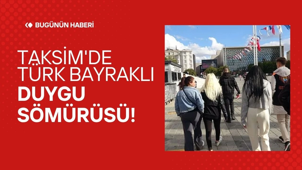 Taksim'de Türk Bayraklı Duygu Sömürüsü! 4 Kadın Suçüstü Yakalandı, 5 Bin TL Ceza Kesildi
