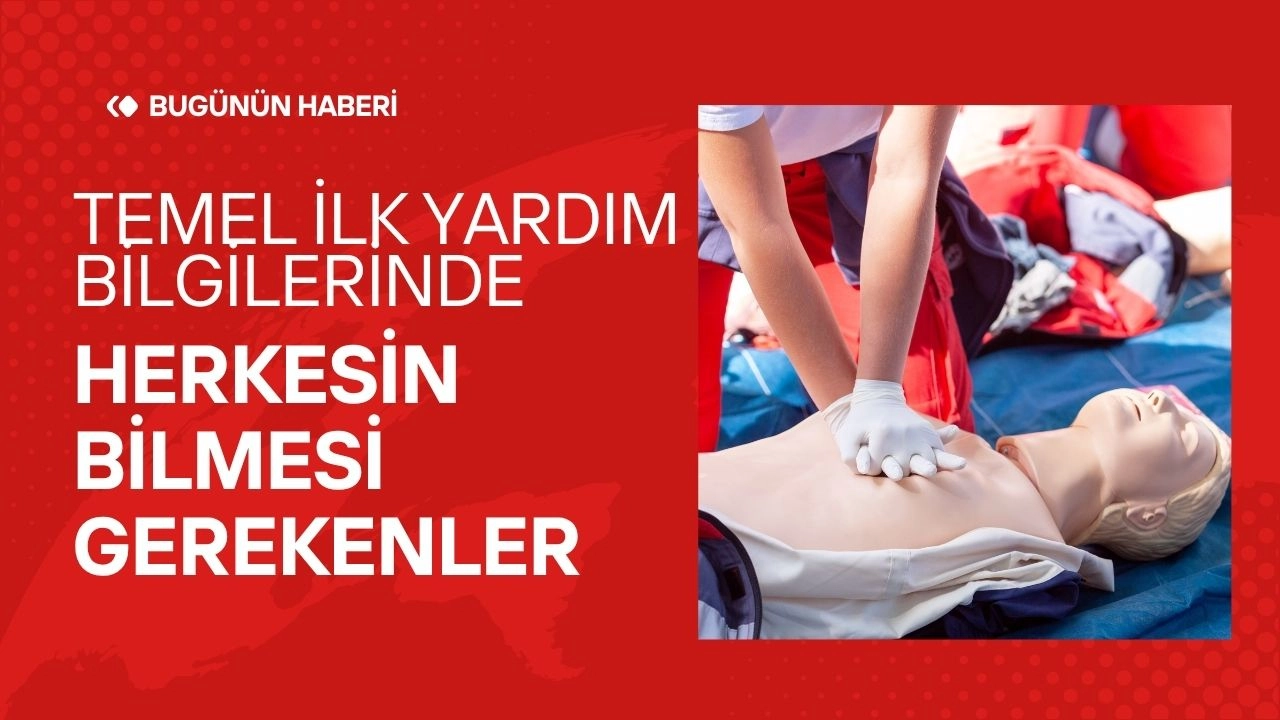 Temel İlk Yardım Bilgileri! Herkesin Bilmesi Gerekenler