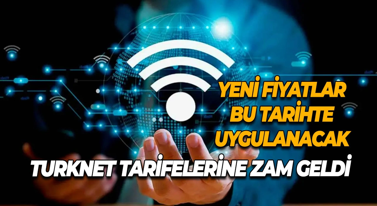 TurkNet Tarifelerine Zam Geldi Yeni Fiyatlar Bu Tarihte Uygulanacak