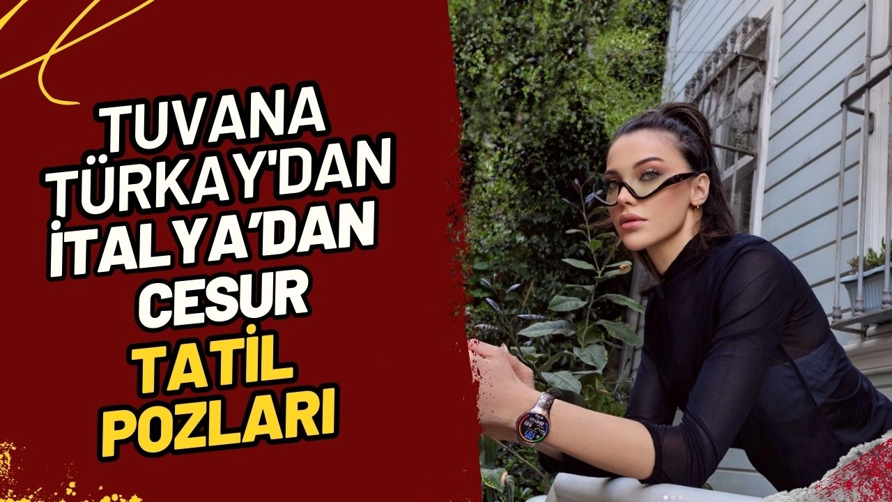 Tuvana Türkay'dan İtalya'nın Renkli Sokaklarında Cesur ve Şık Tatil Kombini!